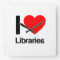 i love libraries