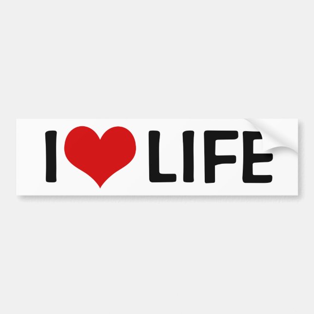 I Love Life Bumper Sticker (Front)