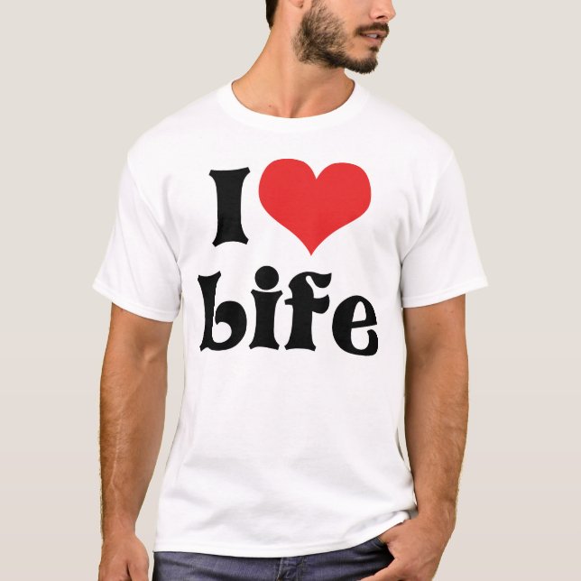 I Love Life T-Shirt (Front)