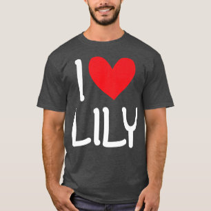 I Love Lily Name Personalised Girl Woman BFF Frien T-Shirt