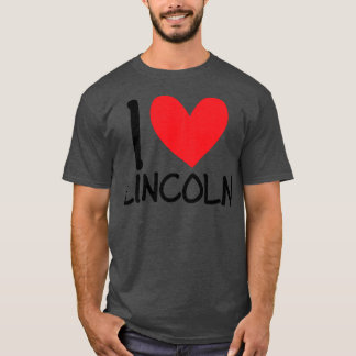 I Love Lincoln Name Personalised Men Guy BFF T-Shirt
