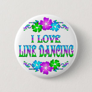 I LOVE LINE DANCING 6 CM ROUND BADGE