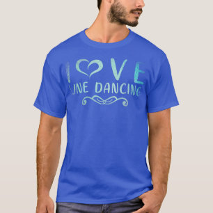 I Love Line Dancing Line Dance  T-Shirt