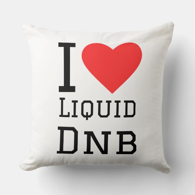 I love liquid dnb cushion (Front)