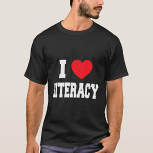 I Love Literacy T-Shirt