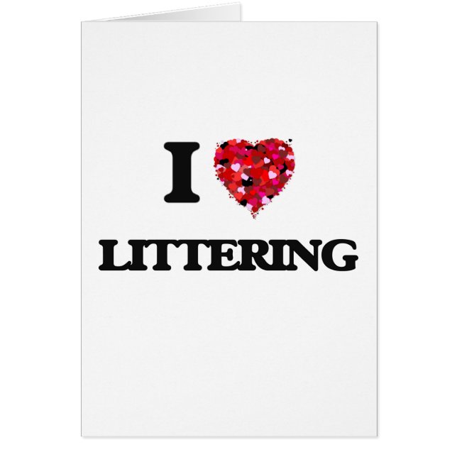 I Love Littering (Front)