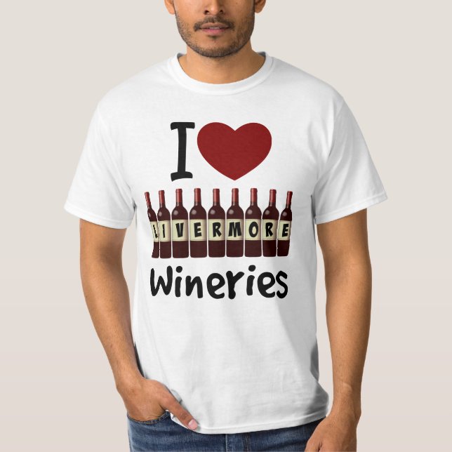 I Love Livermore Wineries Heart and Wine Bottles T-Shirt (Front)