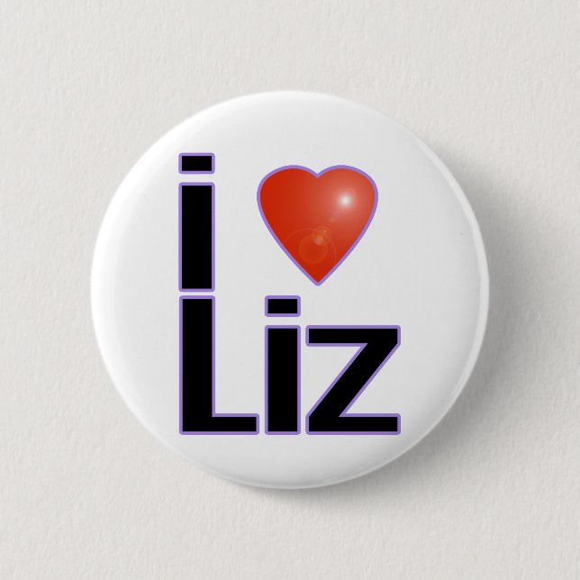 i love Liz 6 Cm Round Badge (Front)