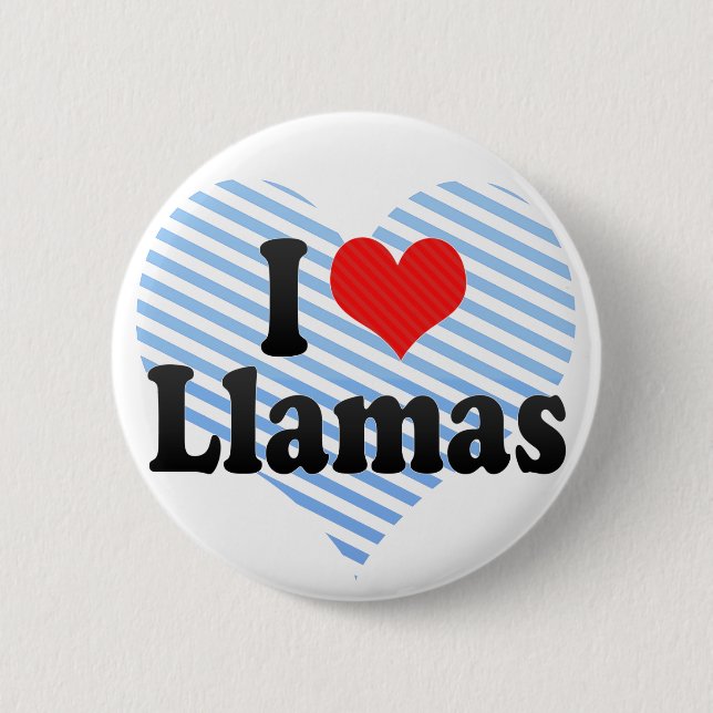 I Love Llamas 6 Cm Round Badge (Front)