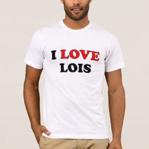 I Love Lois T-Shirt
