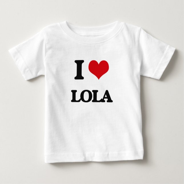 I Love Lola Baby T-Shirt (Front)