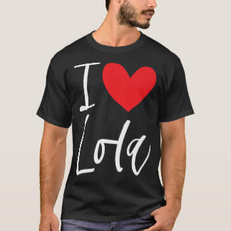 I Love Lola Name Personalised Girl Woman Bff Frien T-Shirt
