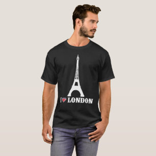 I Love London T-Shirt Eiffel Tower Prank Joke Tee