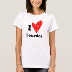 I love Lourdes T-Shirt