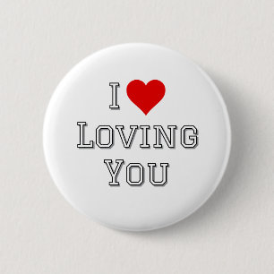 I Love Loving You Romantic Valentine Typography 6 Cm Round Badge