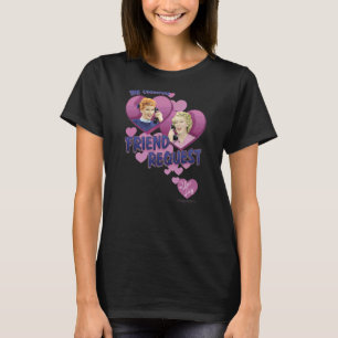 I Love Lucy Friend Request T-Shirt