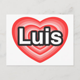 I love Luis. I love you Luis. Heart Postcard
