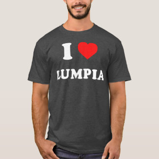 I Love Lumpia Filipino Food T-Shirt