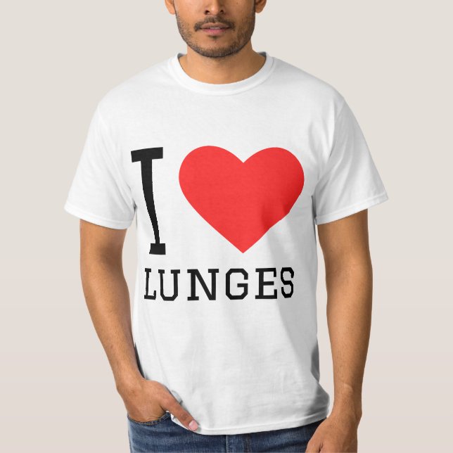 I love lunges T-Shirt (Front)