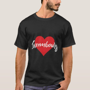 I Love Luxembourg Luxembourger For T-Shirt