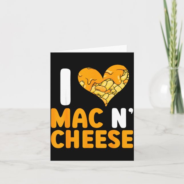 I Love Mac N' Cheese Funny Mac And Cheese  Card (Front)
