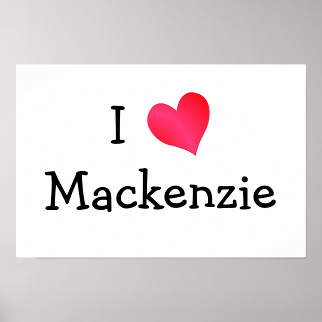 I Love Mackenzie Poster (Front)