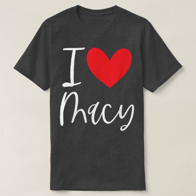 I Love Macy Name Personalized Girl Woman BFF Frien T-Shirt (Design Front)