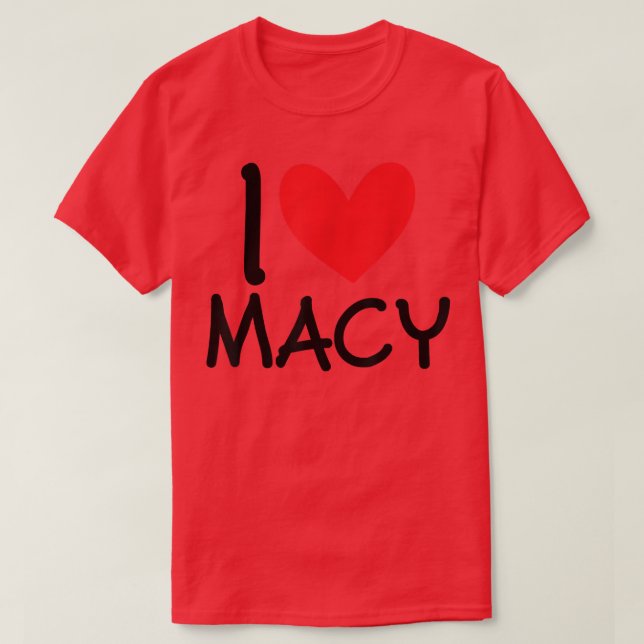 I Love Macy Name Personalized Girl Woman BFF Frien T-Shirt (Design Front)