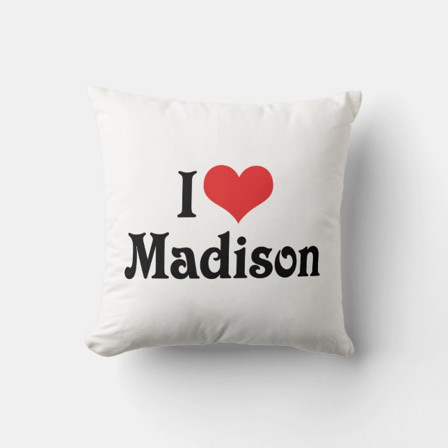 I Love Madison Cushion (Front)