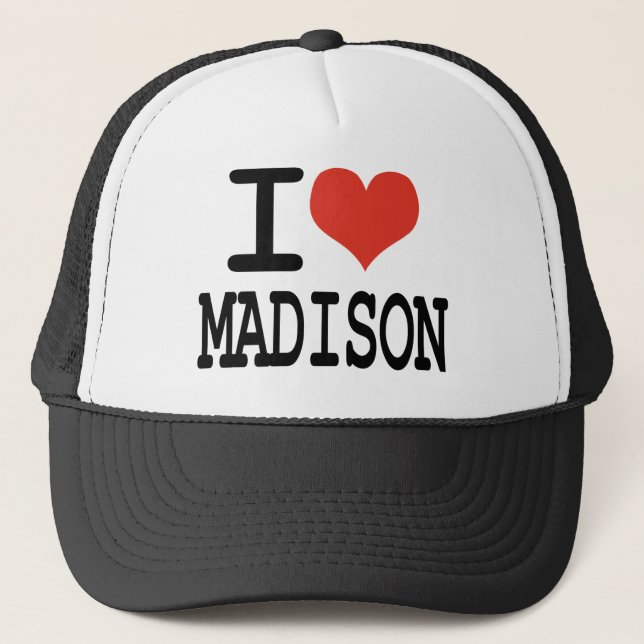 I love Madison Trucker Hat (Front)