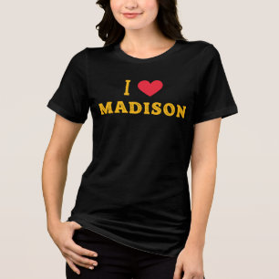 i love Madison,Wisconsin Tri-Blend Shirt