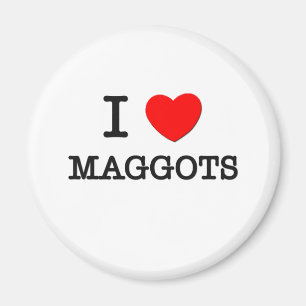 I Love Maggots Magnet