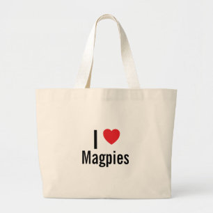 I love Magpies Large Tote Bag
