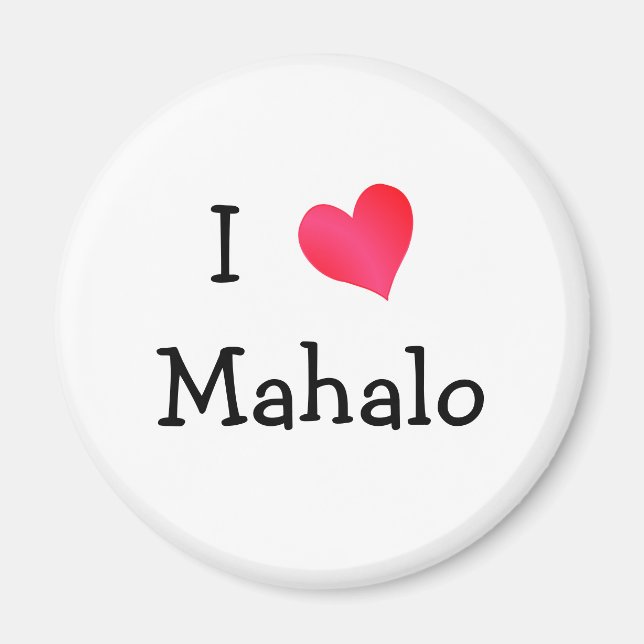 I Love Mahalo Magnet (Front)