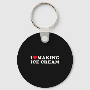 I Love Making Ice Cream Funny Quote Key Ring