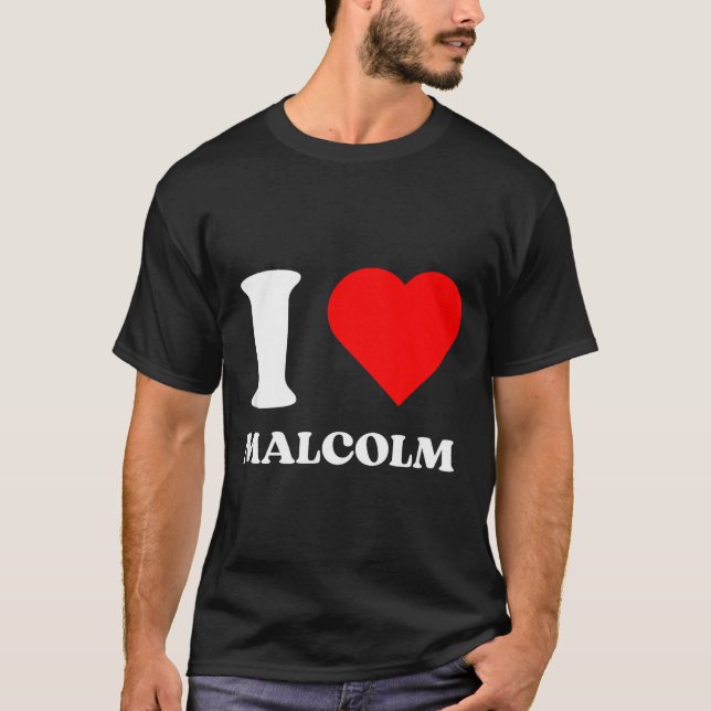I Love Malcolm I Heart Malcolm Name Y2k Valentines T-Shirt (Front)