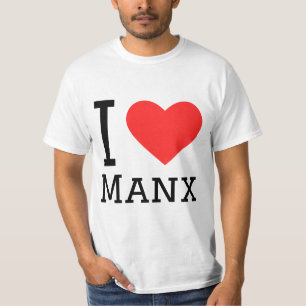 I love Manx  T-Shirt