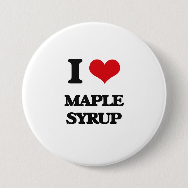 I Love Maple Syrup 7.5 Cm Round Badge (Front)