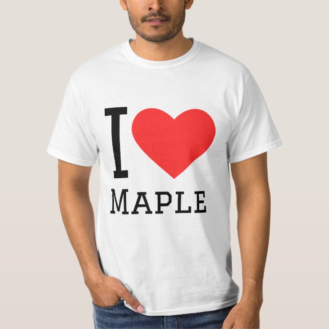 I love maple T-Shirt (Front)