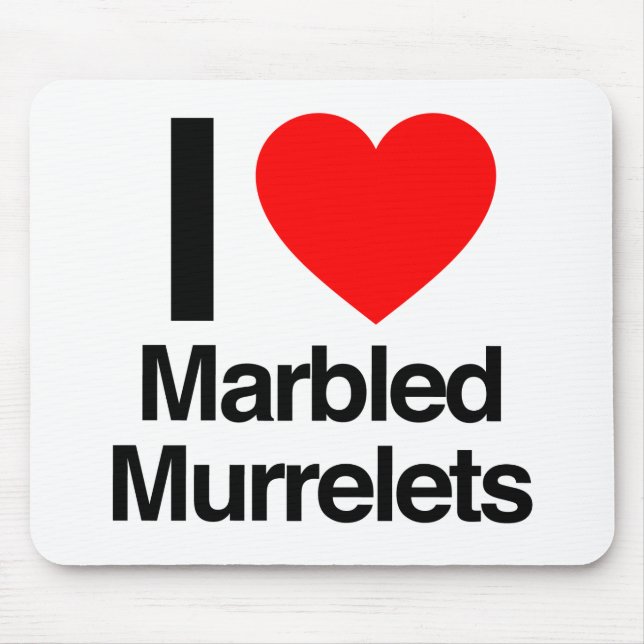 i love marbled murrelets mouse pad (Front)