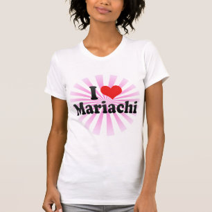 I Love Mariachi T-Shirt