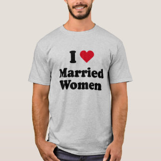 I love married women T-Shirt