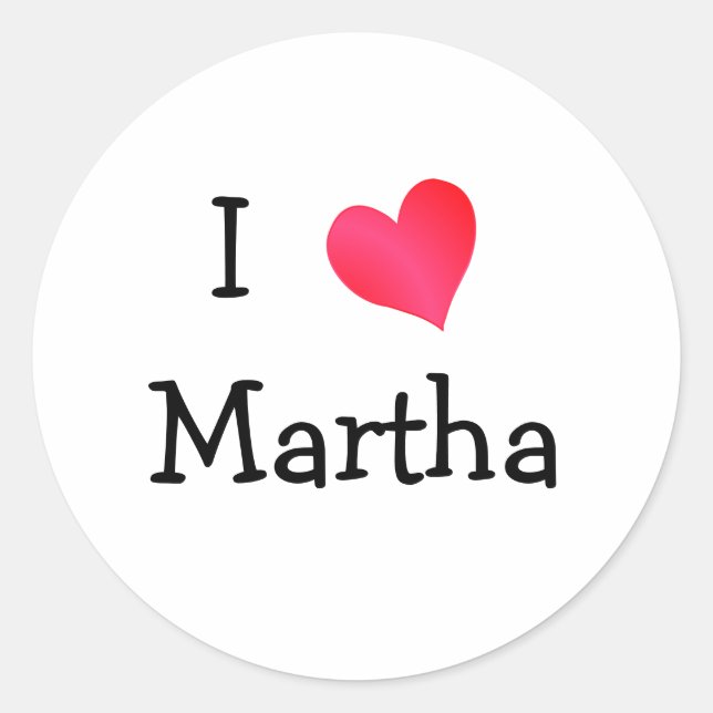 I Love Martha Classic Round Sticker (Front)