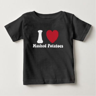 I Love Mashed Potatoes Thanksgiving Dinner Gift Baby T-Shirt