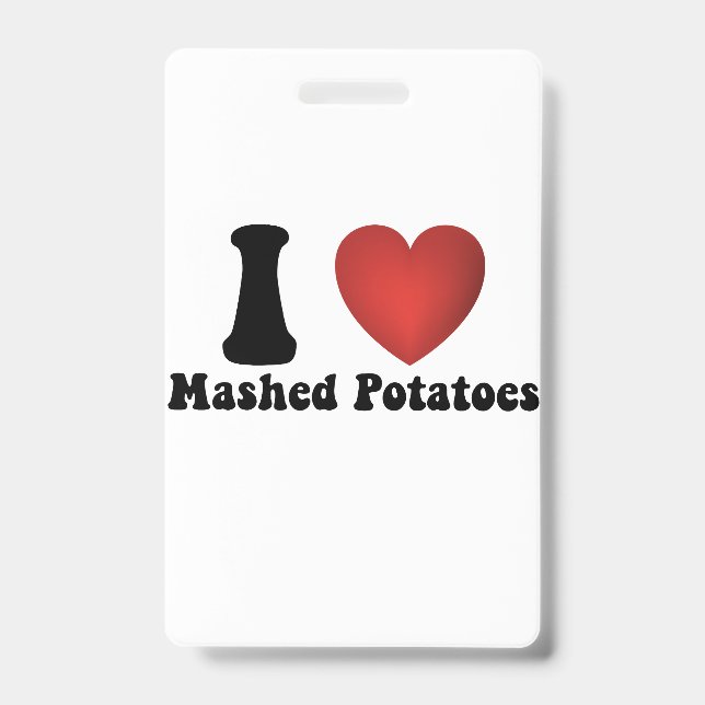 I Love Mashed Potatoes Thanksgiving Dinner Gift ID Badge (Front)
