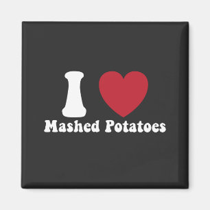 I Love Mashed Potatoes Thanksgiving Dinner Gift Magnet