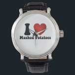 I Love Mashed Potatoes Thanksgiving Dinner Gift Watch<br><div class="desc">I Love Mashed Potatoes Thanksgiving Dinner Gift</div>