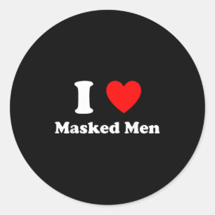 I Love Masked Men Design  Classic Round Sticker