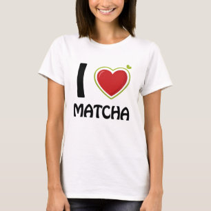 I love Matcha T-Shirt