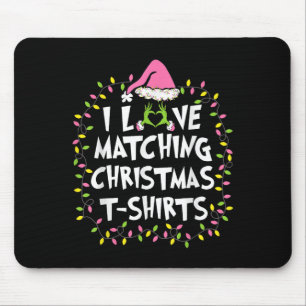 I Love Matching Christmas S But I Don't Couples Xm Mouse Pad